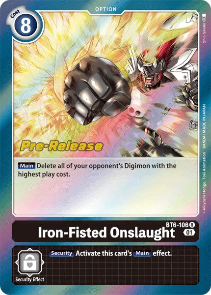 Iron-Fisted Onslaught [BT6-106] [Double Diamond Pre-Release Cards] Normal