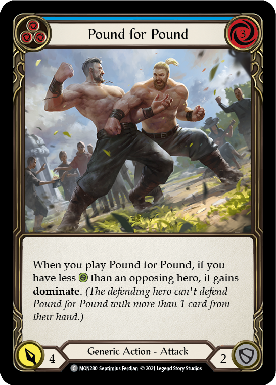 Pound for Pound (Blue) [MON280] 1st Edition Normal - Duel Kingdom